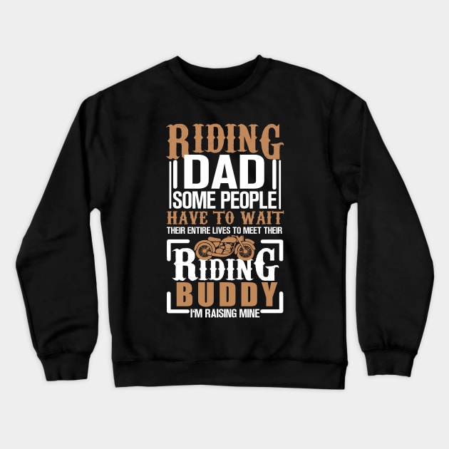 Motorcycle Dad Crewneck Sweatshirt by KsuAnn